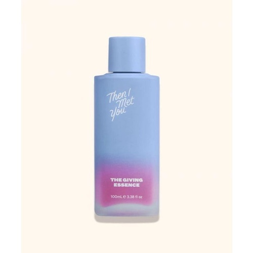 Then I met You The Giving Essence 100ml
